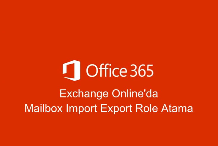 office365importexportroleatama