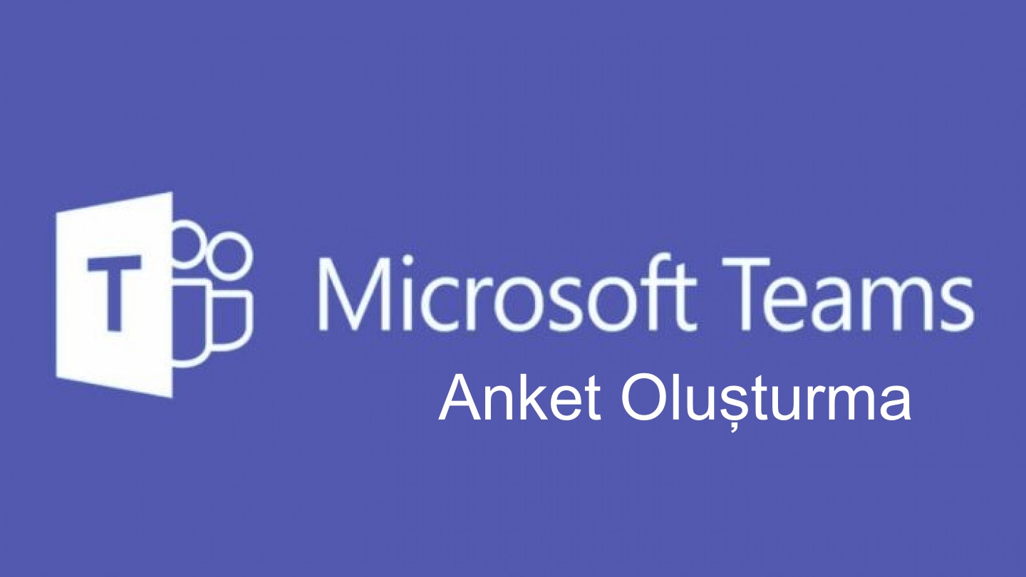 teamsanketolusturma