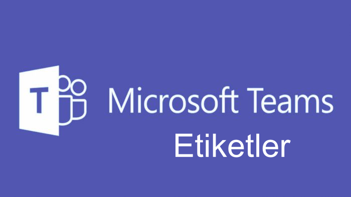 teamsetiketler