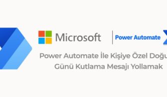 Power Automate İle Kişiye Özel Doğum Günü Kutlama Mesajı Yollamak