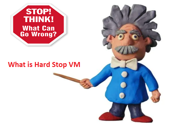 Virtual Machine Hard Stop Nedir