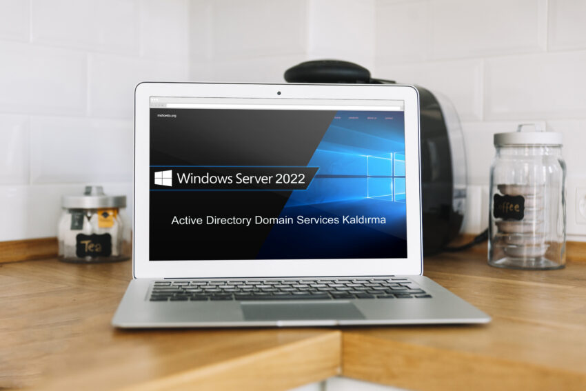 Windows Server 2022 Active Directory Domain Services Kaldırma